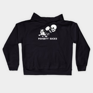 Poverty Sucks Kids Hoodie